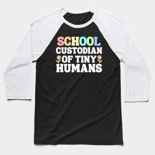 School Custodian Of Tiny Humans Baseball T-Shirt